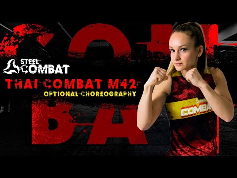 STEEL COMBAT M42 - THAI COMBAT (optional choreo)