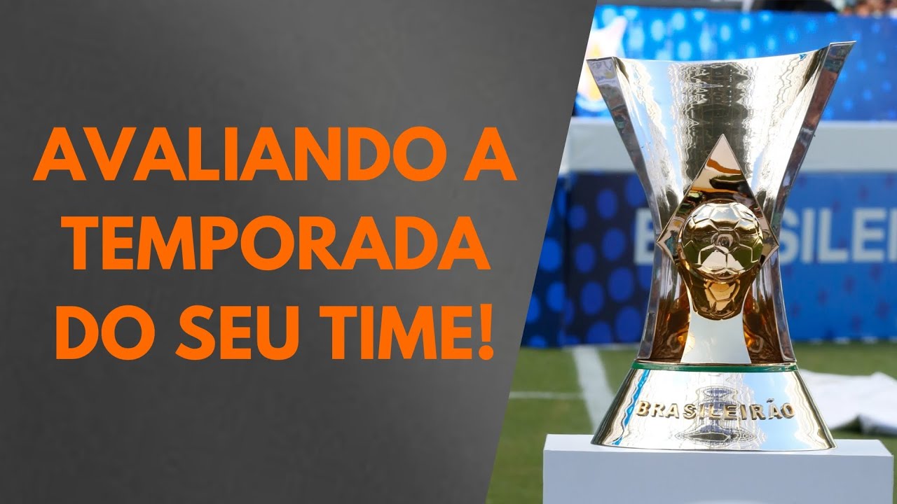 AVALIANDO SEU TIME NO BRASILEIRÃO 2024!