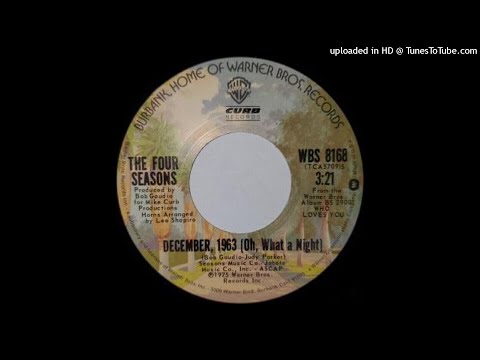 December. 1963 (Oh, what a night) - The Four Seasons