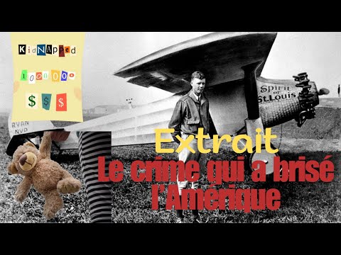 EXTRAIT NOUVELLE VIDÉO - Le Crime du Siècle : L’Enlèvement et le Meurtre du Bébé Lindbergh