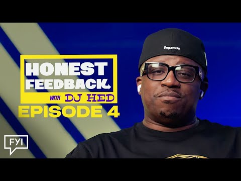 Honest Feedback with DJ Hed | Episode 4