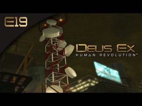 Deus Ex: Human Revolution [BLIND] - E19 - Shutting Down The Signal and Loose Ends