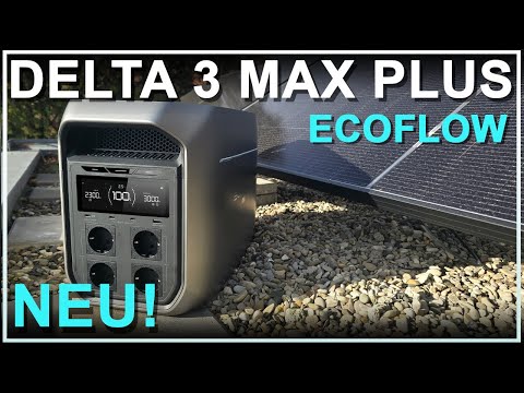 NEW: 2048 Wh power station from ECOFLOW with unique performance: DELTA 3 MAX PLUS