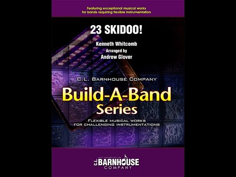 23 Skidoo! - Kenneth Whitcomb, arr. Andrew Glover (with Score)