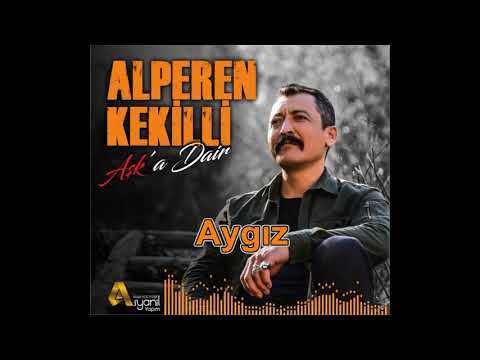 Alperen Kekilli-Aygız (Aşk'a Dair)