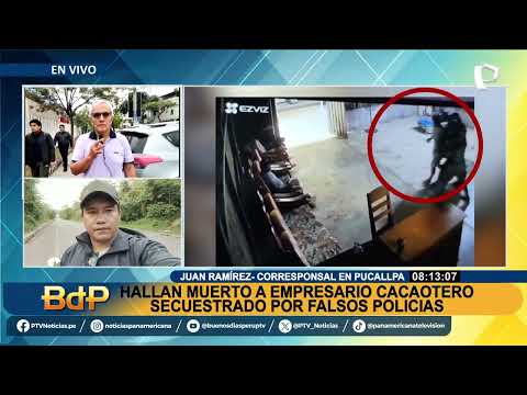 Hallan muerto a empresario cacaotero secuestrado por falsos policías en Huánuco (2)