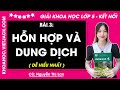 Giải sgk Khoa học lớp 5 Bài 3: Hỗn hợp và dung dịch