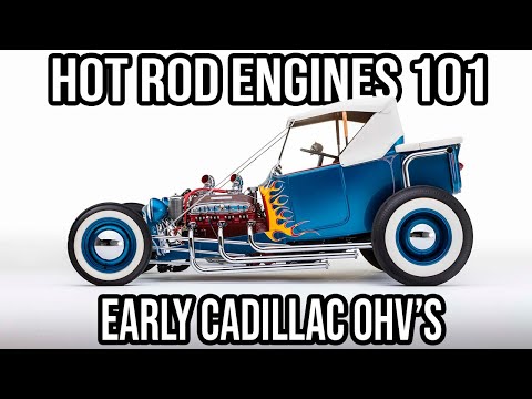 Early Overhead Valve Cadillac V8 Engines - Hot Rod Engines 101