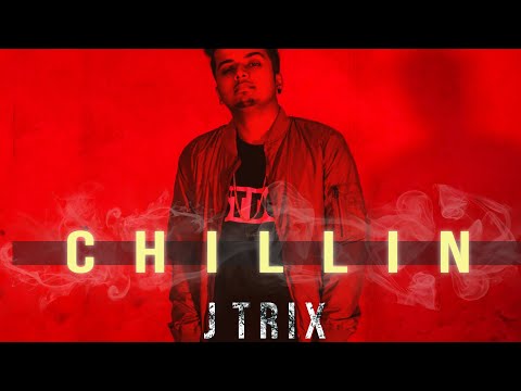 Chillin -  J Trix (Official Music Video)