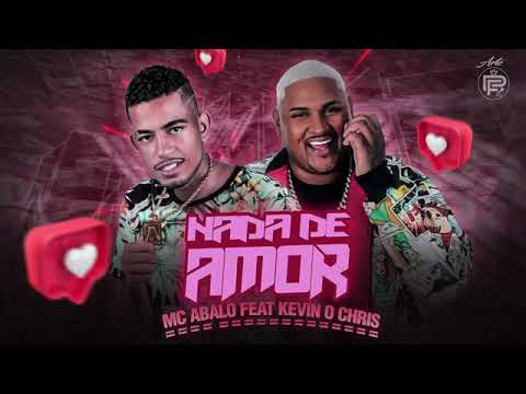 MC ABALO FEAT KEVIN O CHRIS - NADA DE AMOR