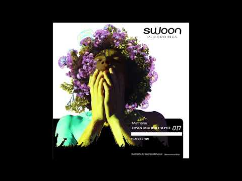 Ryan Murgatroyd ft. Myburgh - Methane (Extended Mix)