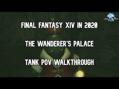 [Let's Play] Final Fantasy XIV in 2020 - The Wanderer's Palace - Walkthrough  - Part 23