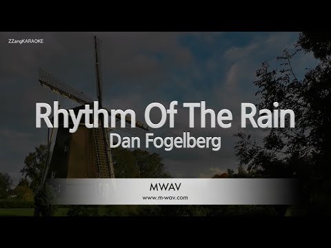 Dan Fogelberg-Rhythm Of The Rain (Karaoke Version)