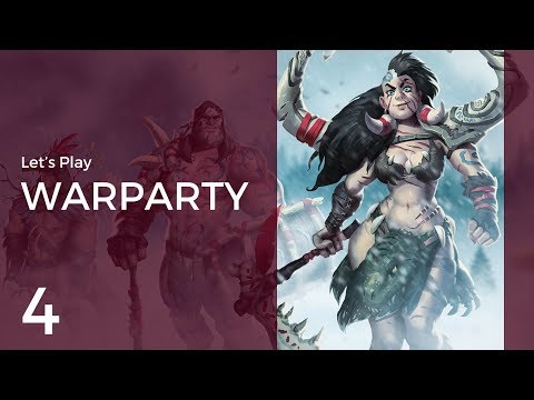 Let's Play Warparty #4 | Wildlanders Chapter 4: A Warm Welcome