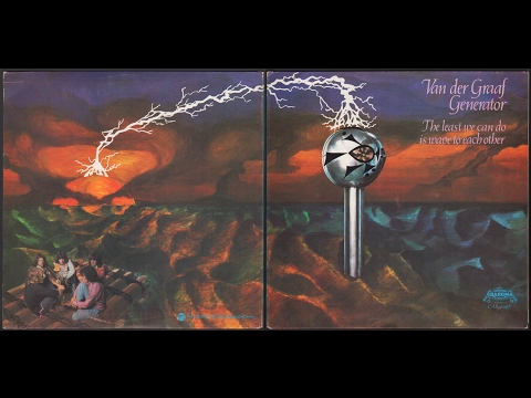 Van Der Graaf Generator - The Least We Can Do Is Wave to Each Other (1970, Full Album)