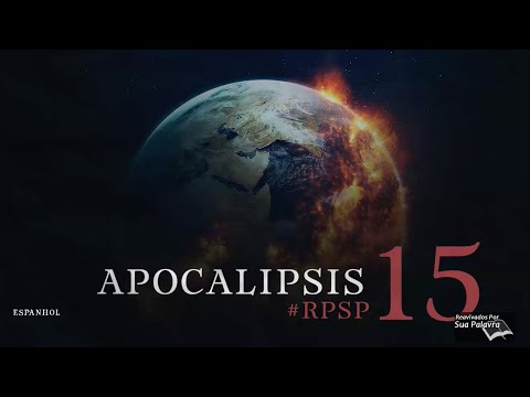 Apocalipsis 15 - Reavivados Por Su Palabra | #RPSP
