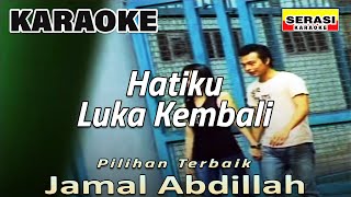 Download lagu Jamal Abdillah - Hatiku Luka Kembali KARAOKE mp3 Download lagu Jamal Abdillah - Hatiku Luka Kembali KARAOKE mp3