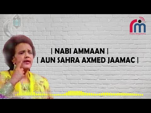 NABI AMAAN  |AUN SAHRA AXMED JAAMAC|...