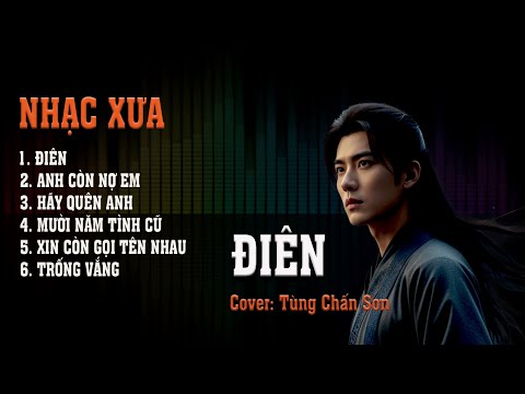 Điên, Anh Còn Nợ Em, Hãy Quên Anh I Cover Tùng Chấn Sơn