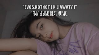 Download lagu PMV EVOS.NOTNOT [ N.Lidiawaty ] | Sesuai Beat Musik - Apk VN mp3