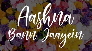 Aashna Bann Jaayein song artwork