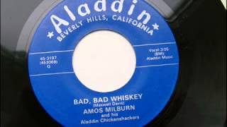 AMOS MILBURN BAD,BAD WHISKEY