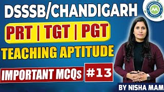 Chandigarh Tgt  / DSSSB  TEACHING APTITUDE PRACTICE SET PYQ # 13 IMP FOR CTET BY NISHA SHARMA