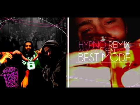 Akrobatik ft. Mr.lif - Best Mode (Hypno RMX)