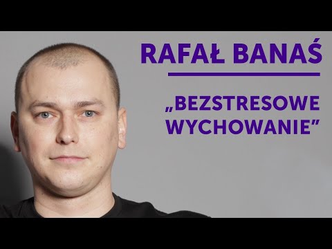 RAFAŁ BANAŚ - "Bezstresowe wychowanie" | Stand-Up