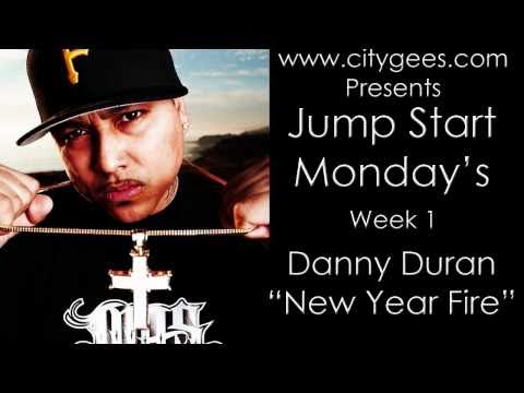 Danny Duran - New Year Fire *NEW 2011* (Jump Start Monday's)