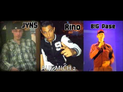 Jyns feat Rino & B!g pase  ( Auf mich 2 )