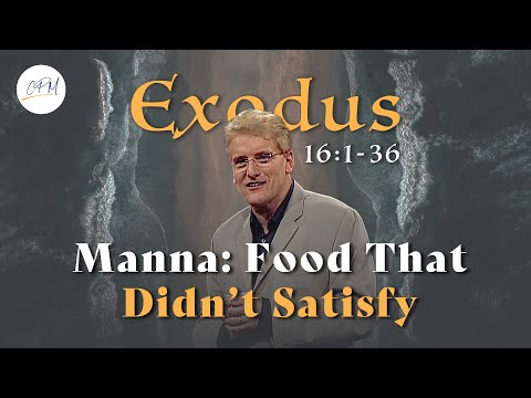 Manna: The Food That Didn’t Satisfy | Exodus 16:1-36 | Exodus Series Ep.10 | Charles Price