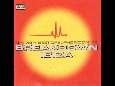 The Very Best of Euphoric Dance, Breakdown Ibiza (CD1)