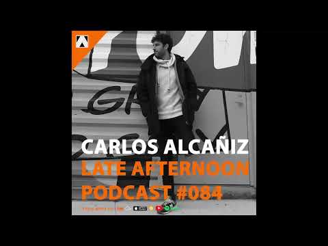 Abel Ortiz presents Late Afternoon #084 - Carlos Alcañiz