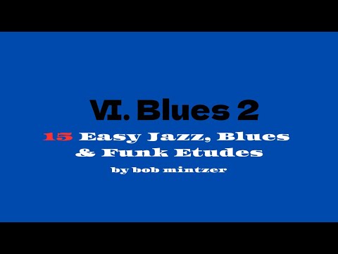 Ⅵ. Blues 2 - from 15 Easy Jazz, Blues  & Funk Etudes by Bob Mintzer