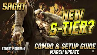 Classic SAGAT Combos & Setup Guide the March Update