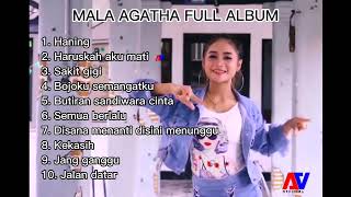 Download lagu MALA AGATHA FULL ALBUM || HANING - HARUSKAH AKU MATI - SAKIT GIGI mp3