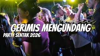 Download lagu GERIMIS MENGUNDANG💃 - PARTY SENTAK🌴_PHYTER 2026 mp3
