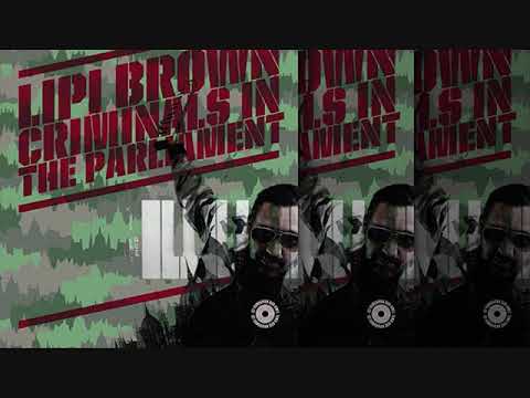 Lipi Brown: CRIMINALS IN THE PARLIAMENT - THE KARMA OF BABYLON-OFFICIAL AUDIO