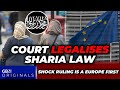 FURY Court LEGALISES Sharia Law In Europe First As Parallel Society Fuels Remigration Demands