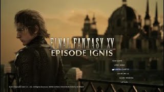 【FF15】エピソード:イグニスpart7