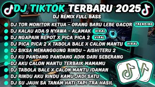 Download lagu DJ TIKTOK TERBARU 2025-🎵DJ TOR MONITOR KETUA - ORANG BARU LEBE GACOR🎵DJ KALAU ADA 9 NYAWA - ALAMAK mp3