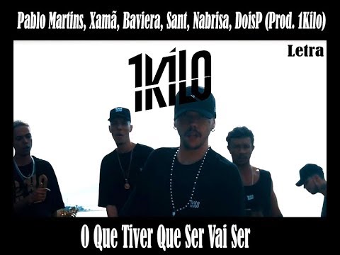 O Que Tiver Que Ser Vai Ser - Prod. 1Kilo - [letra]