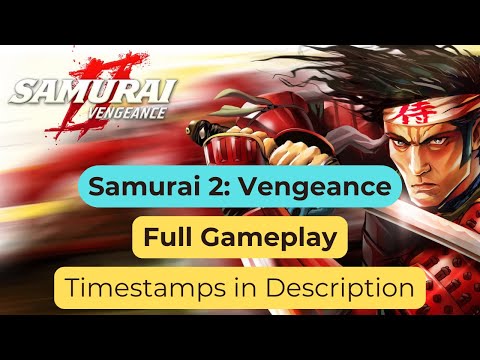 Samurai 2: Vengeance | Complete, Full Gameplay, Walkthrough, Guide