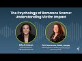 The Psychology Of Romance Scams Understanding Victim Impact