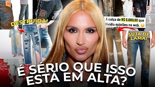 Essa CALÇA suja de lama e rasgada custa uma fortuna — e isso não é acidente! JEANS DESTROYED 2027!