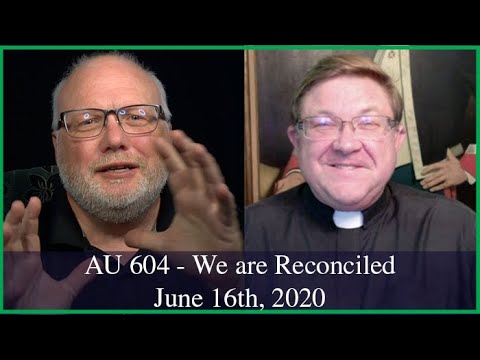 Anglican Unscripted 604 - We are Reconciled