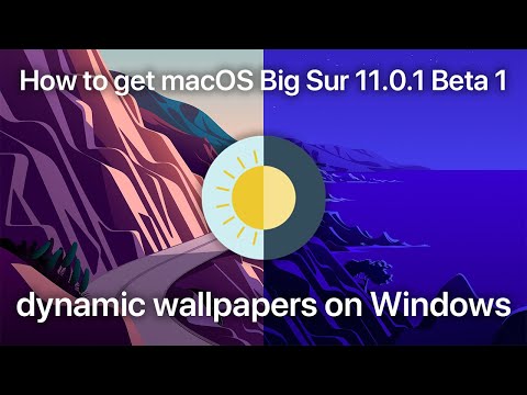 [OUTDATED] How to get macOS Big Sur 11.0.1 Beta 1 dynamic wallpapers on Windows