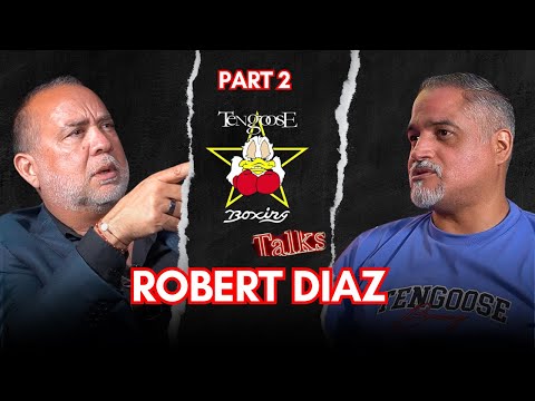 Deep Story with Robert Diaz, Former Golden Boy Matchmaker – Part 2 | Tengoose Boxing Talks Ep. 12