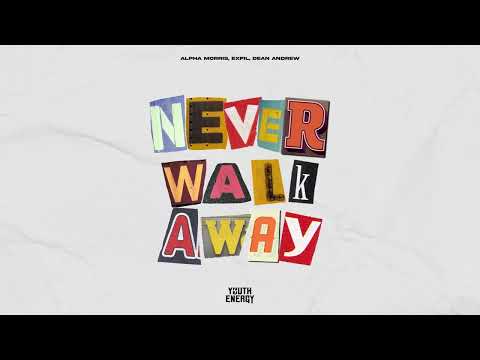 Alpha Morris, EXFIL, Dean Andrew - Never Walk Away